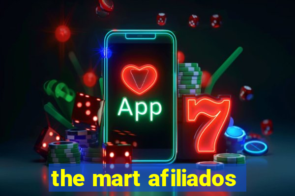 the mart afiliados